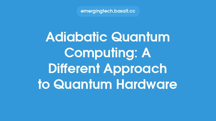 Adiabatic Quantum Computing: A Different Approach to Quantum Hardware Thumbnail