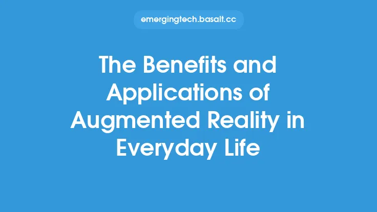 The Benefits and Applications of Augmented Reality in Everyday Life Thumbnail