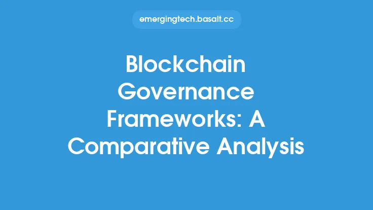 Blockchain Governance Frameworks: A Comparative Analysis Thumbnail