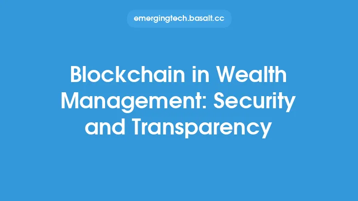 Blockchain in Wealth Management: Security and Transparency Thumbnail