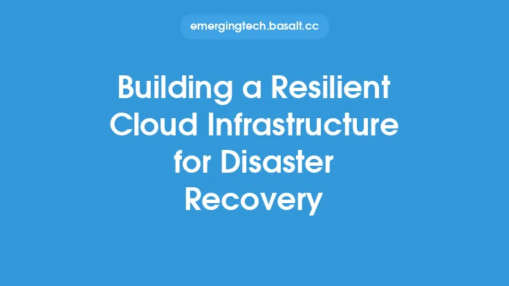 Building a Resilient Cloud Infrastructure for Disaster Recovery Thumbnail