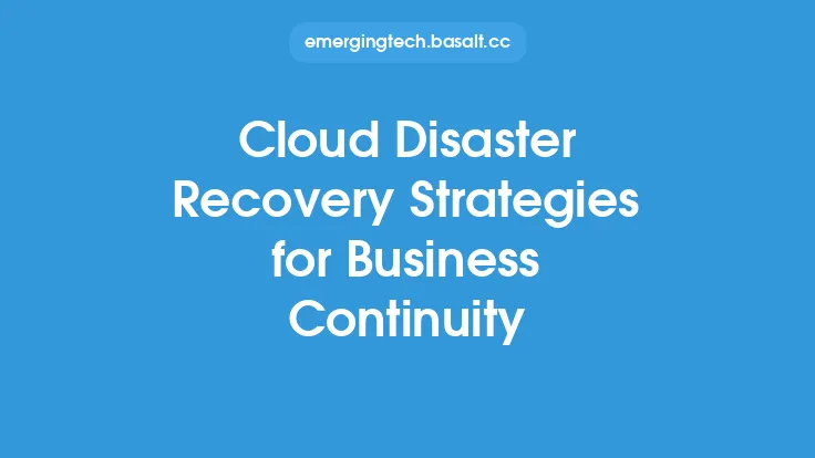 Cloud Disaster Recovery Strategies for Business Continuity Thumbnail