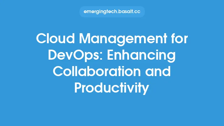 Cloud Management for DevOps: Enhancing Collaboration and Productivity Thumbnail