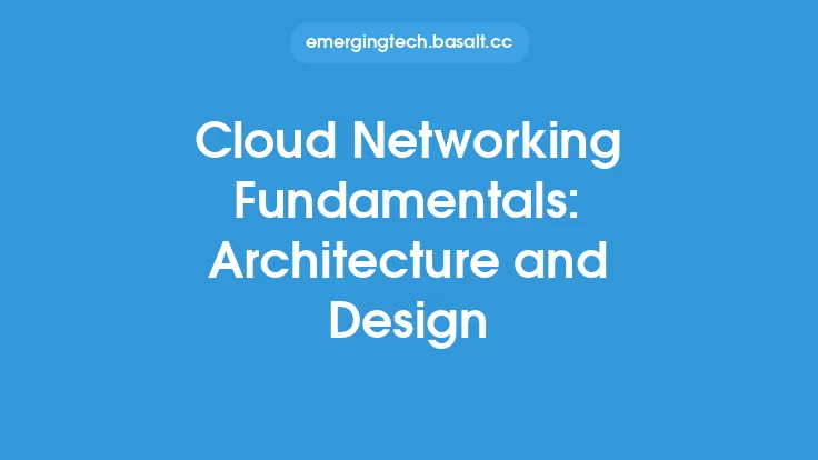 Cloud Networking Fundamentals: Architecture and Design Thumbnail