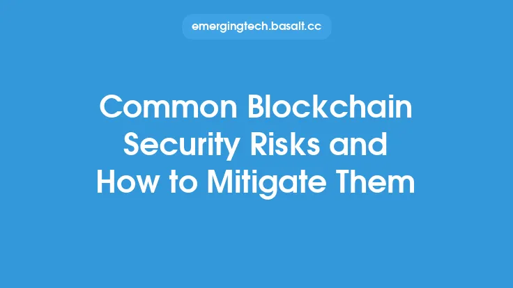 Common Blockchain Security Risks and How to Mitigate Them Thumbnail