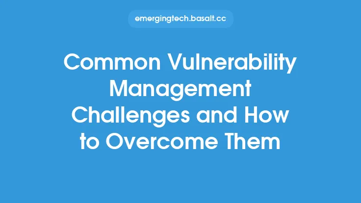 Common Vulnerability Management Challenges and How to Overcome Them Thumbnail