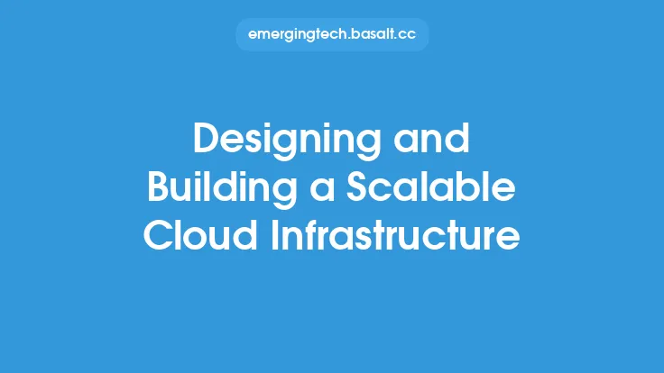 Designing and Building a Scalable Cloud Infrastructure Thumbnail