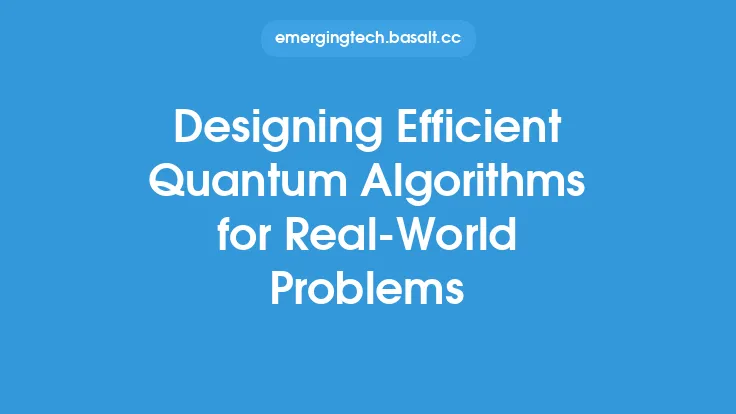 Designing Efficient Quantum Algorithms for Real-World Problems Thumbnail