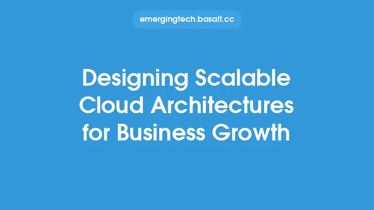 Designing Scalable Cloud Architectures for Business Growth Thumbnail