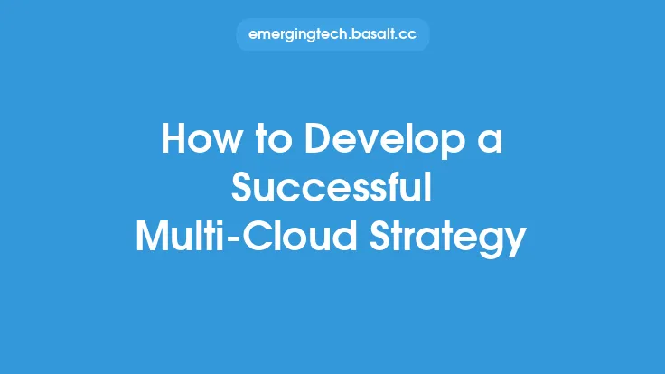 How to Develop a Successful Multi-Cloud Strategy Thumbnail