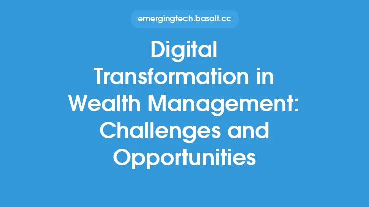 Digital Transformation in Wealth Management: Challenges and Opportunities Thumbnail