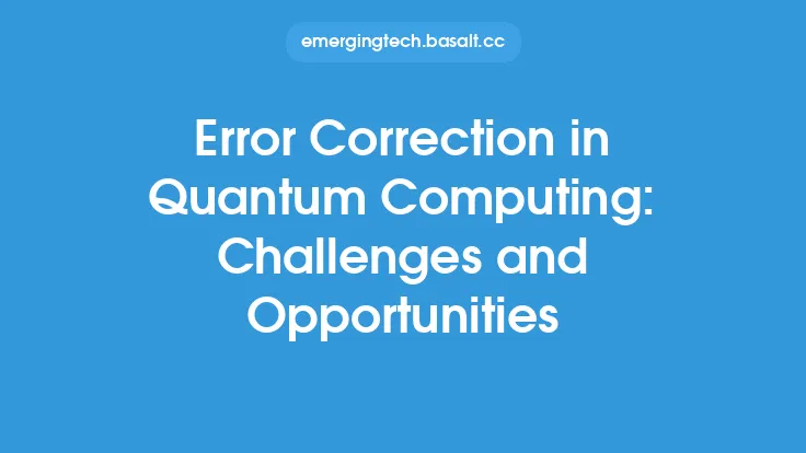 Error Correction in Quantum Computing: Challenges and Opportunities Thumbnail