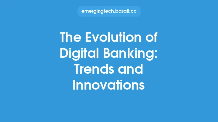 The Evolution of Digital Banking: Trends and Innovations Thumbnail