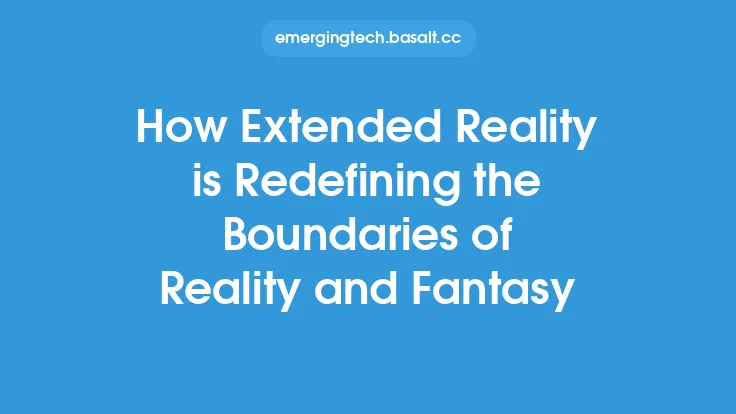 How Extended Reality is Redefining the Boundaries of Reality and Fantasy Thumbnail