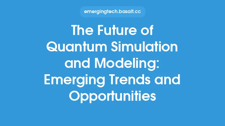 The Future of Quantum Simulation and Modeling: Emerging Trends and Opportunities Thumbnail