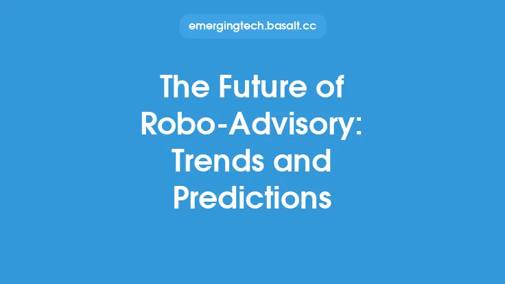 The Future of Robo-Advisory: Trends and Predictions Thumbnail