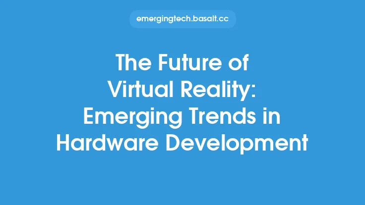 The Future of Virtual Reality: Emerging Trends in Hardware Development Thumbnail
