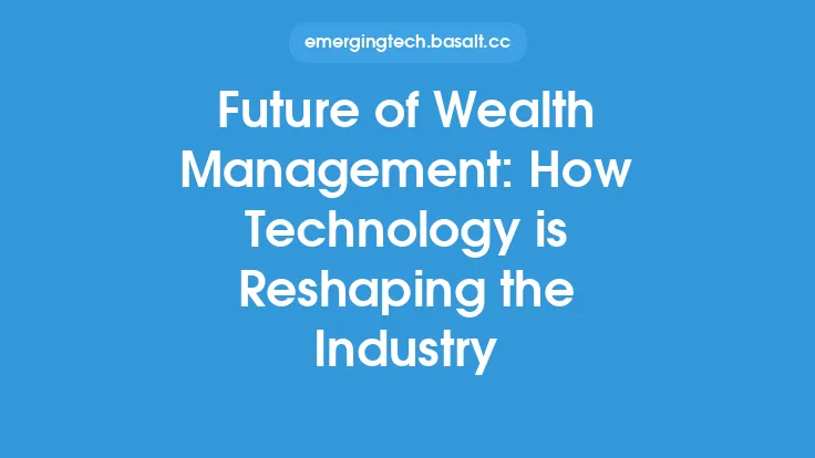 Future of Wealth Management: How Technology is Reshaping the Industry Thumbnail