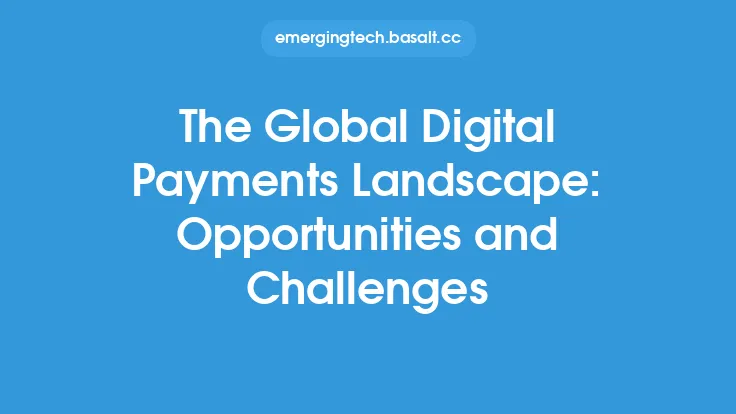 The Global Digital Payments Landscape: Opportunities and Challenges Thumbnail