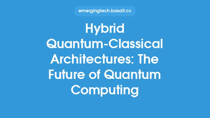 Hybrid Quantum-Classical Architectures: The Future of Quantum Computing Thumbnail