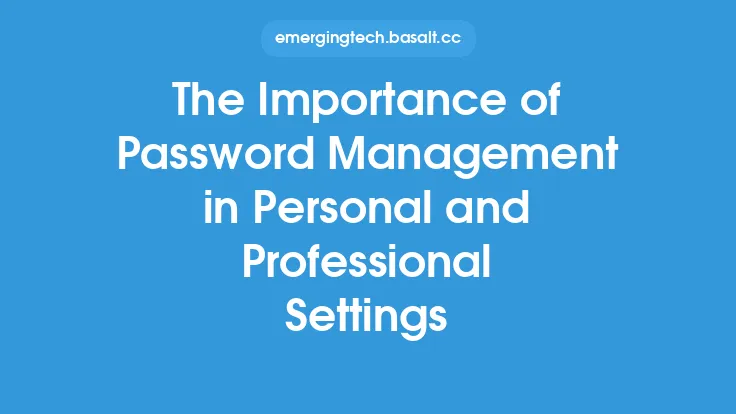 The Importance of Password Management in Personal and Professional Settings Thumbnail