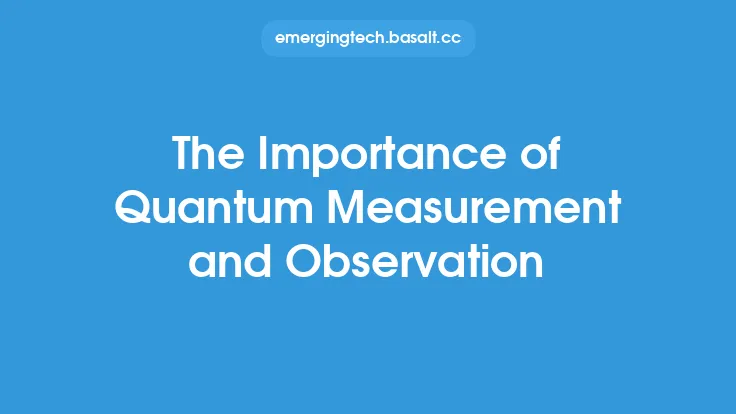 The Importance of Quantum Measurement and Observation Thumbnail