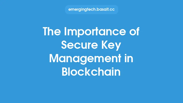 The Importance of Secure Key Management in Blockchain Thumbnail