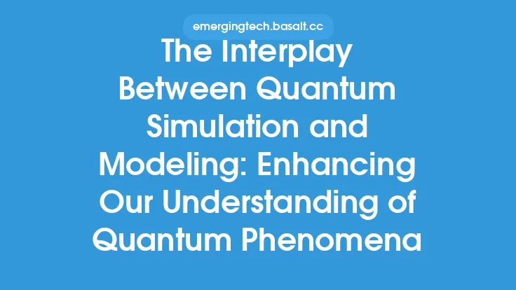 The Interplay Between Quantum Simulation and Modeling: Enhancing Our Understanding of Quantum Phenomena Thumbnail