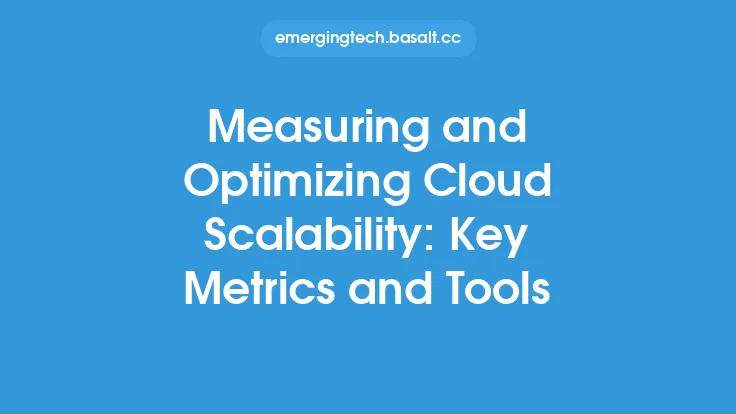 Measuring and Optimizing Cloud Scalability: Key Metrics and Tools Thumbnail