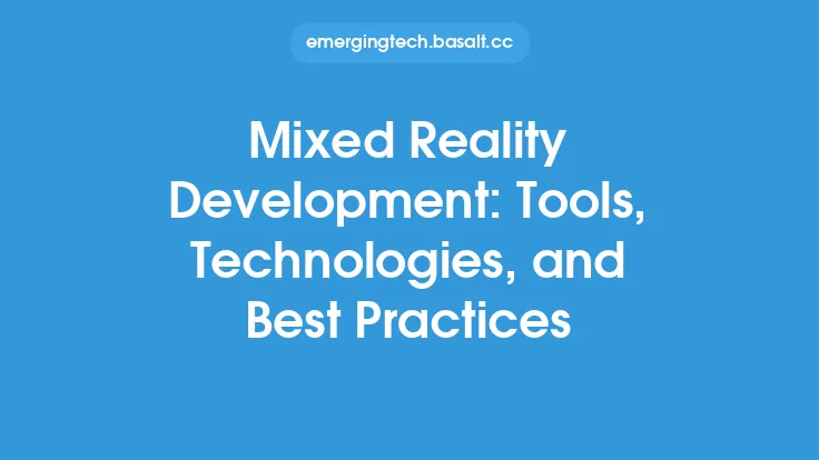 Mixed Reality Development: Tools, Technologies, and Best Practices Thumbnail