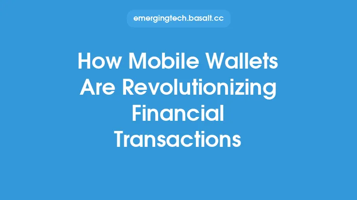 How Mobile Wallets Are Revolutionizing Financial Transactions Thumbnail