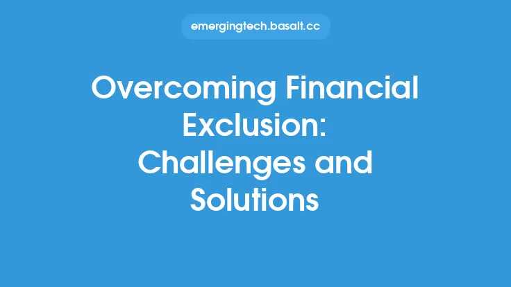 Overcoming Financial Exclusion: Challenges and Solutions Thumbnail