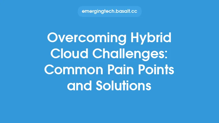 Overcoming Hybrid Cloud Challenges: Common Pain Points and Solutions Thumbnail