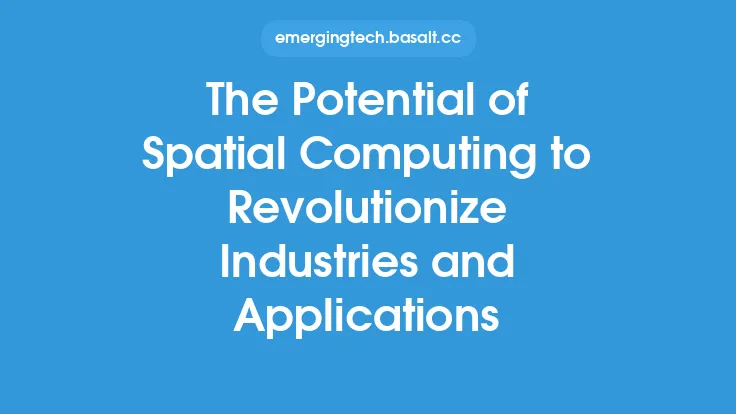 The Potential of Spatial Computing to Revolutionize Industries and Applications Thumbnail