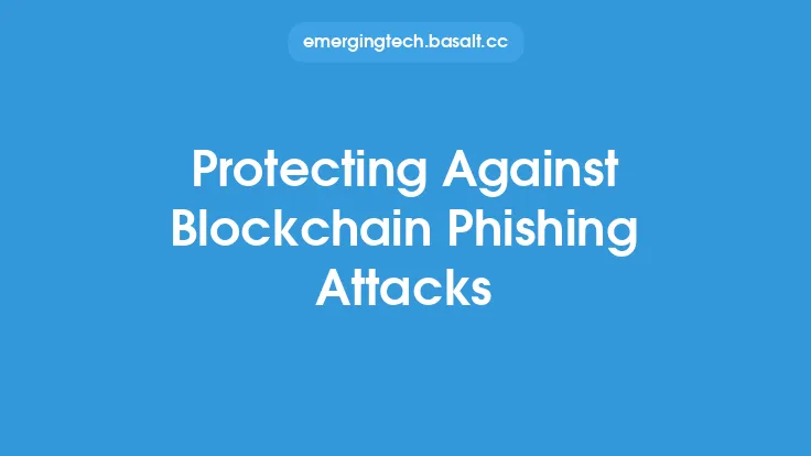 Protecting Against Blockchain Phishing Attacks Thumbnail