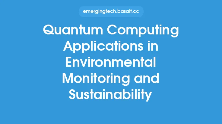 Quantum Computing Applications in Environmental Monitoring and Sustainability Thumbnail
