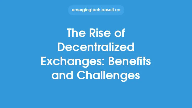 The Rise of Decentralized Exchanges: Benefits and Challenges Thumbnail