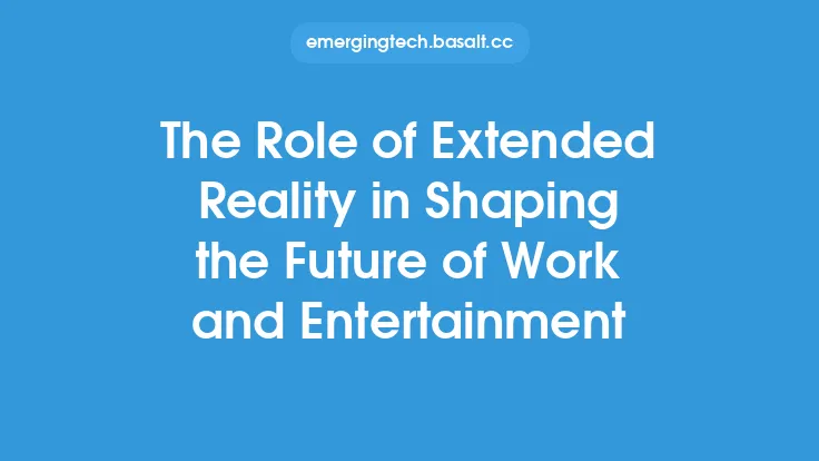 The Role of Extended Reality in Shaping the Future of Work and Entertainment Thumbnail