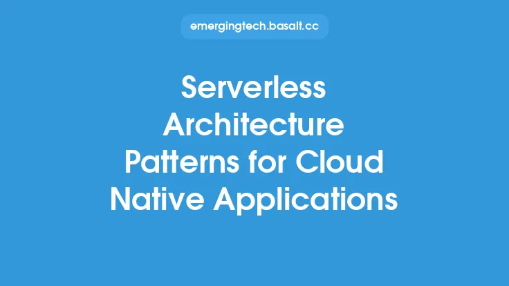 Serverless Architecture Patterns for Cloud Native Applications Thumbnail
