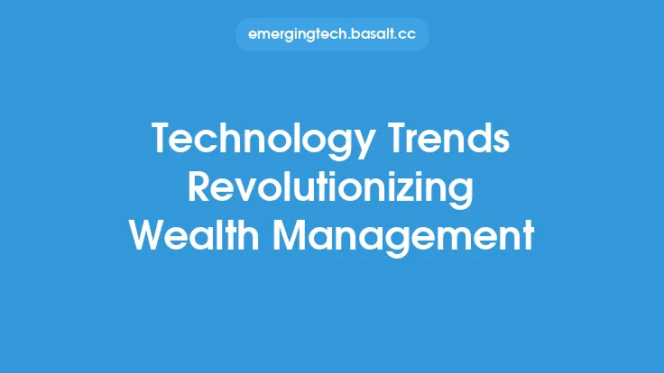 Technology Trends Revolutionizing Wealth Management Thumbnail
