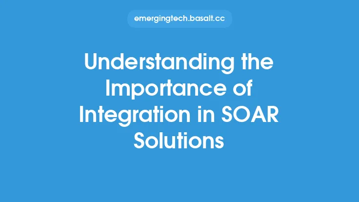 Understanding the Importance of Integration in SOAR Solutions Thumbnail