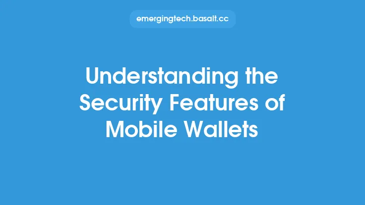 Understanding the Security Features of Mobile Wallets Thumbnail