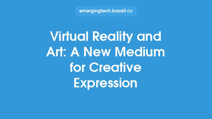 Virtual Reality and Art: A New Medium for Creative Expression Thumbnail