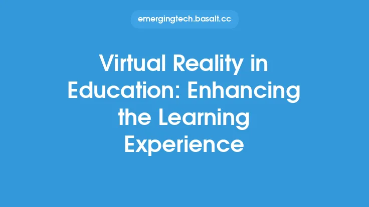 Virtual Reality in Education: Enhancing the Learning Experience Thumbnail