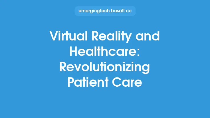 Virtual Reality and Healthcare: Revolutionizing Patient Care Thumbnail